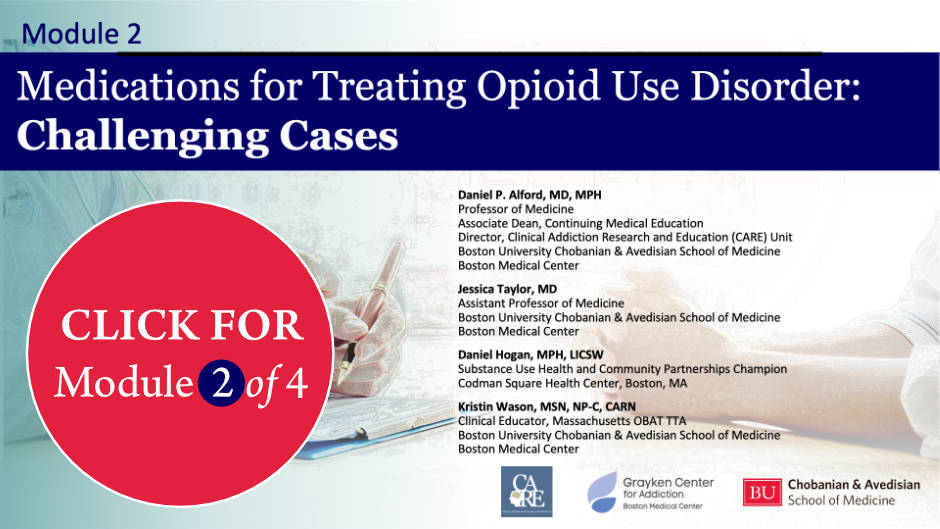 Module 2: Medications for Treating Opioid Use Disorder: Challenging Cases